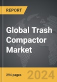 Trash Compactor - Global Strategic Business Report- Product Image