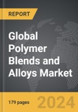 Polymer Blends and Alloys - Global Strategic Business Report- Product Image