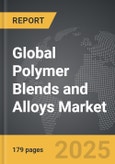 Polymer Blends and Alloys - Global Strategic Business Report- Product Image