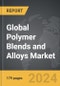Polymer Blends and Alloys - Global Strategic Business Report - Product Image