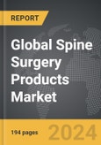 Spine Surgery Products - Global Strategic Business Report- Product Image