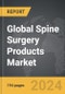 Spine Surgery Products - Global Strategic Business Report - Product Image