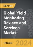 Yield Monitoring Devices and Services: Global Strategic Business Report- Product Image