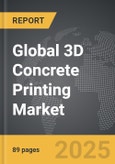 3D Concrete Printing - Global Strategic Business Report- Product Image