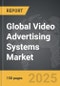 Video Advertising Systems - Global Strategic Business Report - Product Image