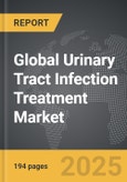 Urinary Tract Infection Treatment: Global Strategic Business Report- Product Image