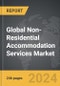 Non-Residential Accommodation Services: Global Strategic Business Report - Product Thumbnail Image