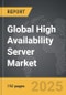 High Availability Server - Global Strategic Business Report - Product Image