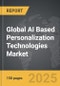 AI based Personalization Technologies - Global Strategic Business Report - Product Thumbnail Image