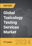 Toxicology Testing Services: Global Strategic Business Report- Product Image