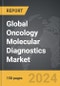 Oncology Molecular Diagnostics - Global Strategic Business Report - Product Thumbnail Image