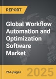 Workflow Automation and Optimization Software - Global Strategic Business Report- Product Image