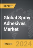 Spray Adhesives - Global Strategic Business Report- Product Image