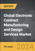 Electronic Contract Manufacturing and Design Services - Global Strategic Business Report- Product Image