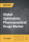 Ophthalmic Pharmaceutical Drugs - Global Strategic Business Report- Product Image