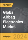Airbag Electronics: Global Strategic Business Report- Product Image