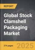 Stock Clamshell Packaging - Global Strategic Business Report- Product Image