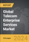 Telecom Enterprise Services - Global Strategic Business Report - Product Thumbnail Image