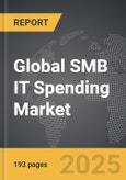 SMB IT Spending - Global Strategic Business Report- Product Image