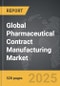 Pharmaceutical Contract Manufacturing - Global Strategic Business Report - Product Image