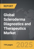 Scleroderma Diagnostics and Therapeutics: Global Strategic Business Report- Product Image