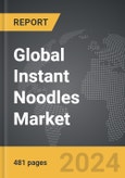 Instant Noodles - Global Strategic Business Report- Product Image