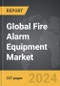 Fire Alarm Equipment - Global Strategic Business Report - Product Thumbnail Image