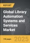 Library Automation Systems and Services - Global Strategic Business Report - Product Thumbnail Image
