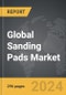 Sanding Pads - Global Strategic Business Report - Product Thumbnail Image
