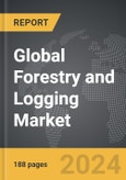 Forestry and Logging: Global Strategic Business Report- Product Image