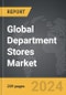 Department Stores - Global Strategic Business Report - Product Image
