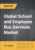 School And Employee Bus Services: Global Strategic Business Report- Product Image