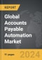 Accounts Payable Automation - Global Strategic Business Report - Product Thumbnail Image