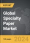Specialty Paper: Global Strategic Business Report - Product Image