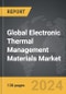 Electronic Thermal Management Materials - Global Strategic Business Report - Product Thumbnail Image