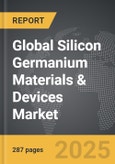 Silicon Germanium Materials & Devices: Global Strategic Business Report- Product Image