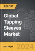 Tapping Sleeves: Global Strategic Business Report- Product Image