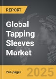 Tapping Sleeves - Global Strategic Business Report- Product Image