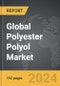 Polyester Polyol - Global Strategic Business Report - Product Image