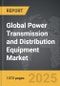 Power Transmission and Distribution Equipment - Global Strategic Business Report - Product Image