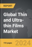 Thin and Ultra-thin Films - Global Strategic Business Report- Product Image