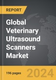 Veterinary Ultrasound Scanners: Global Strategic Business Report- Product Image