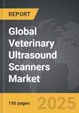 Veterinary Ultrasound Scanners - Global Strategic Business Report- Product Image