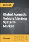 Acoustic Vehicle Alerting Systems - Global Strategic Business Report - Product Image