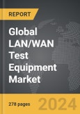 LAN/WAN Test Equipment - Global Strategic Business Report- Product Image