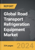 Road Transport Refrigeration Equipment - Global Strategic Business Report- Product Image