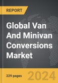 Van And Minivan Conversions - Global Strategic Business Report- Product Image