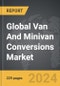 Van And Minivan Conversions: Global Strategic Business Report - Product Thumbnail Image