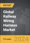 Railway Wiring Harness - Global Strategic Business Report - Product Thumbnail Image