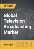 Television Broadcasting: Global Strategic Business Report- Product Image